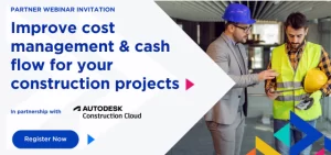 Improve Cost Management and Cash Flow for Your Construction Projects