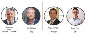 Meet the panel - Bill Bordill, Decipher Consulting, Iain McIlwee, FIS, Angus McAlpine, Payapps and Kevin P'ng, BW.
